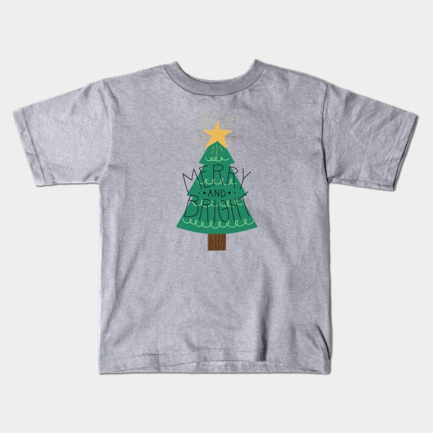 Merry and Bright - Merry Christmas Happy Holidays Kids T-Shirt by Mrs. Honey's Hive